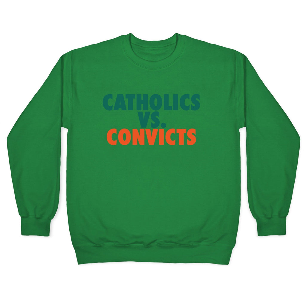 Catholics vs. Convicts Crewneck Sweatshirt T-Shirts, Hoodie | CoreVibeTees.com (Image 2)