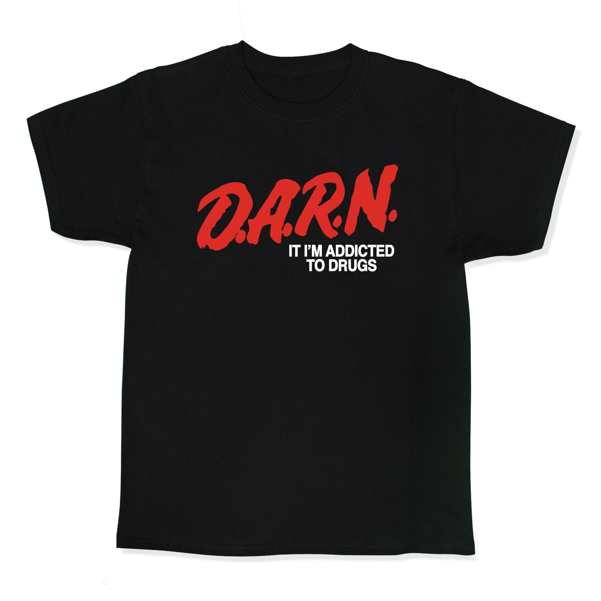 Darn Im Addicted to Drugs Kids Tee Hoodie, Sweatshirt | CoreVibeTees.com (Image 1)