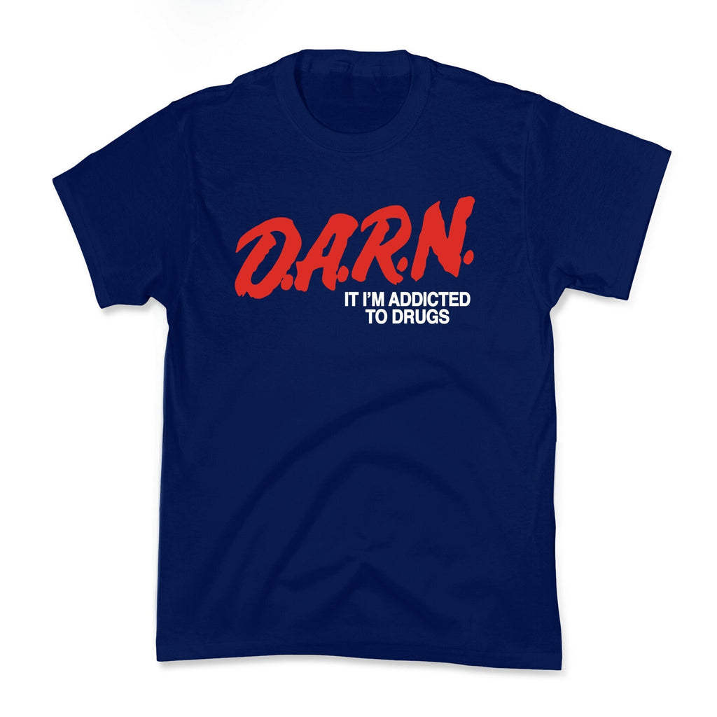 Darn Im Addicted to Drugs Kids Tee Hoodie, Sweatshirt | CoreVibeTees.com (Image 2)