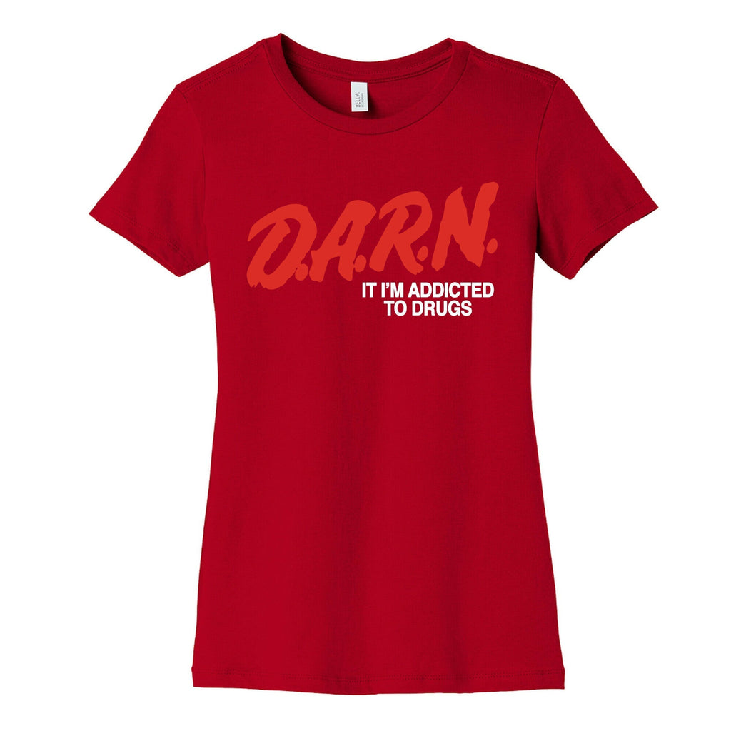 Darn Im Addicted to Drugs Womens Cotton Tee Hoodie, Sweatshirt | CoreVibeTees.com (Image 4)