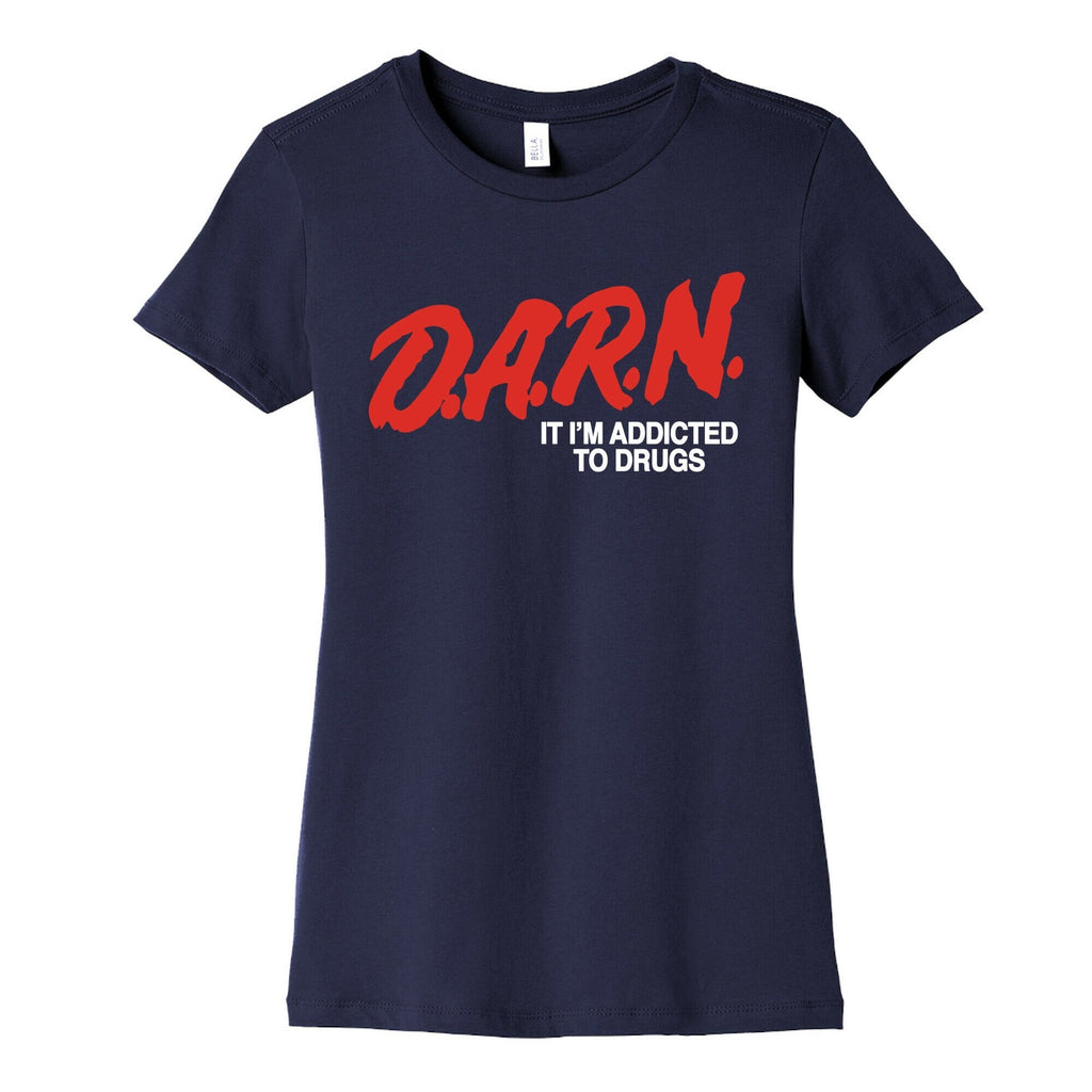 Darn Im Addicted to Drugs Womens Cotton Tee Hoodie, Sweatshirt | CoreVibeTees.com (Image 5)