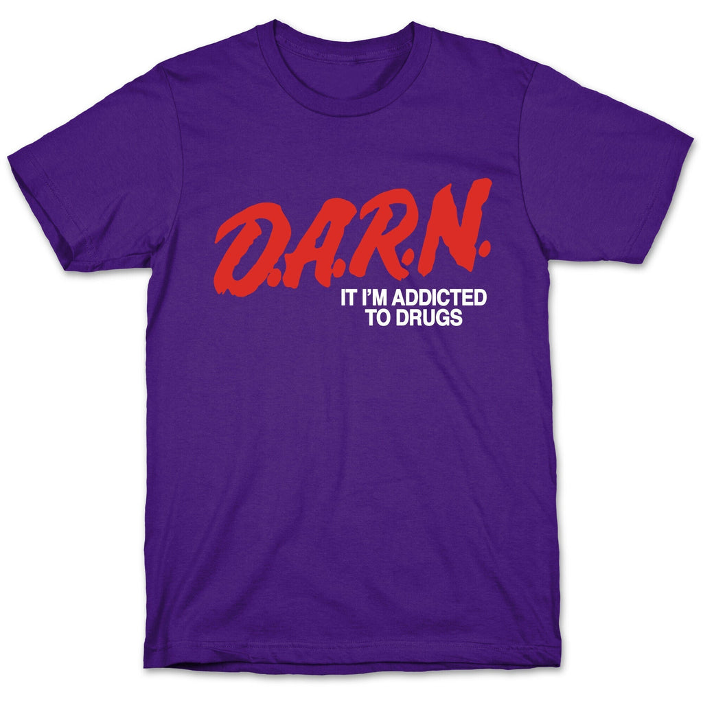Darn Im Addicted to Drugs T-Shirt Hoodie, Sweatshirt | CoreVibeTees.com (Image 5)