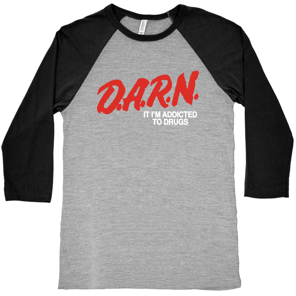 Darn Im Addicted to Drugs Baseball Tee Hoodie, Sweatshirt | CoreVibeTees.com (Image 4)