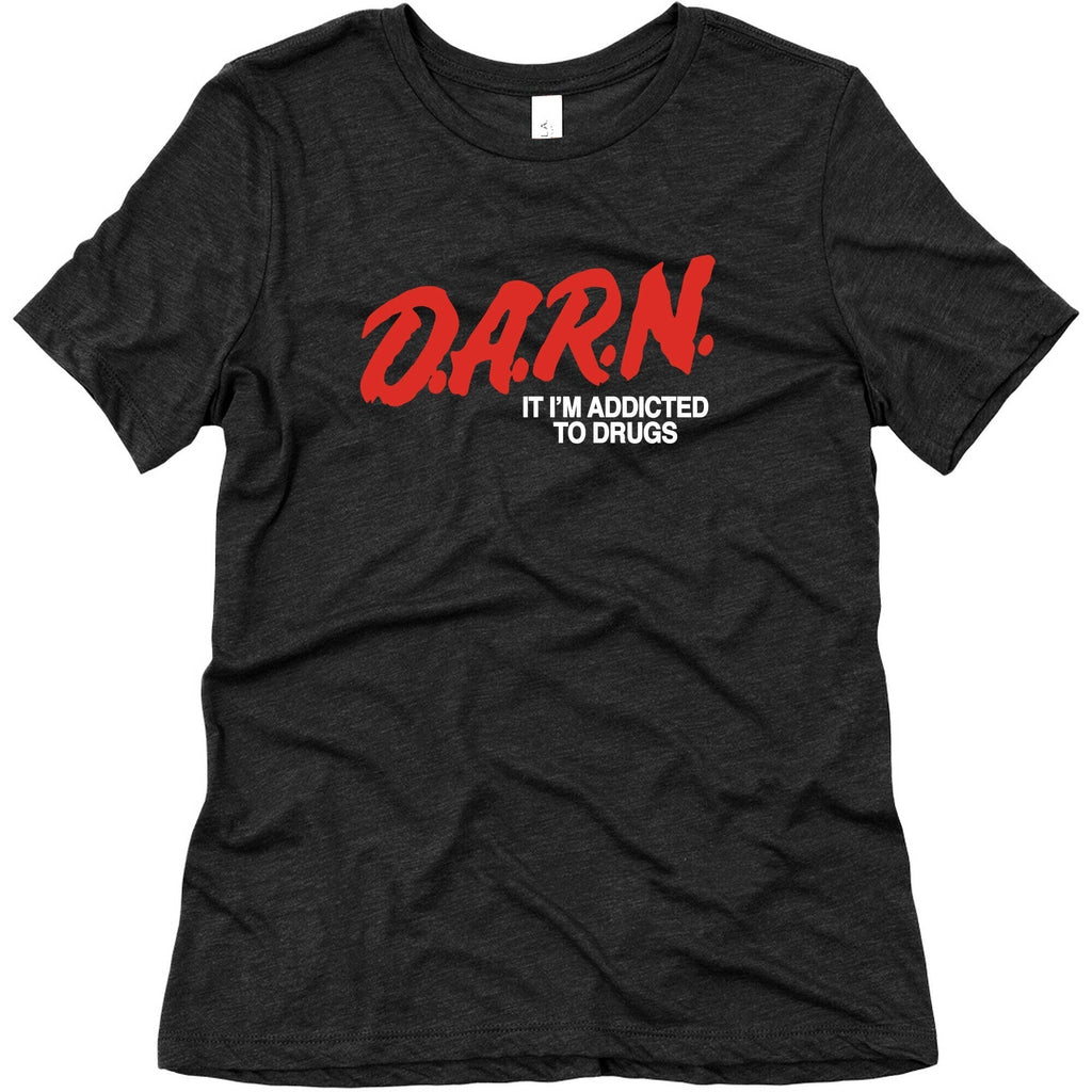 Darn Im Addicted to Drugs Womens Triblend Tee Hoodie, Sweatshirt | CoreVibeTees.com (Image 3)