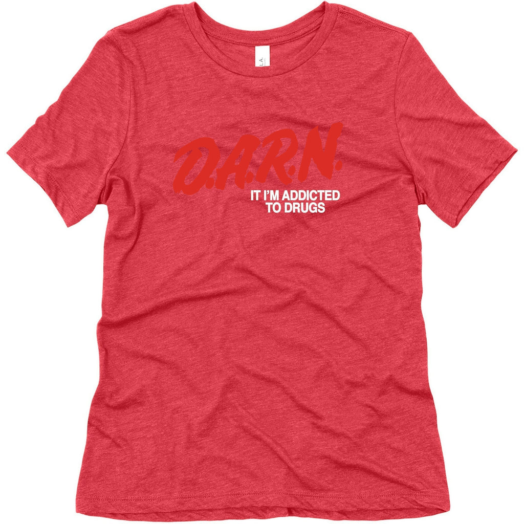 Darn Im Addicted to Drugs Womens Triblend Tee Hoodie, Sweatshirt | CoreVibeTees.com (Image 5)