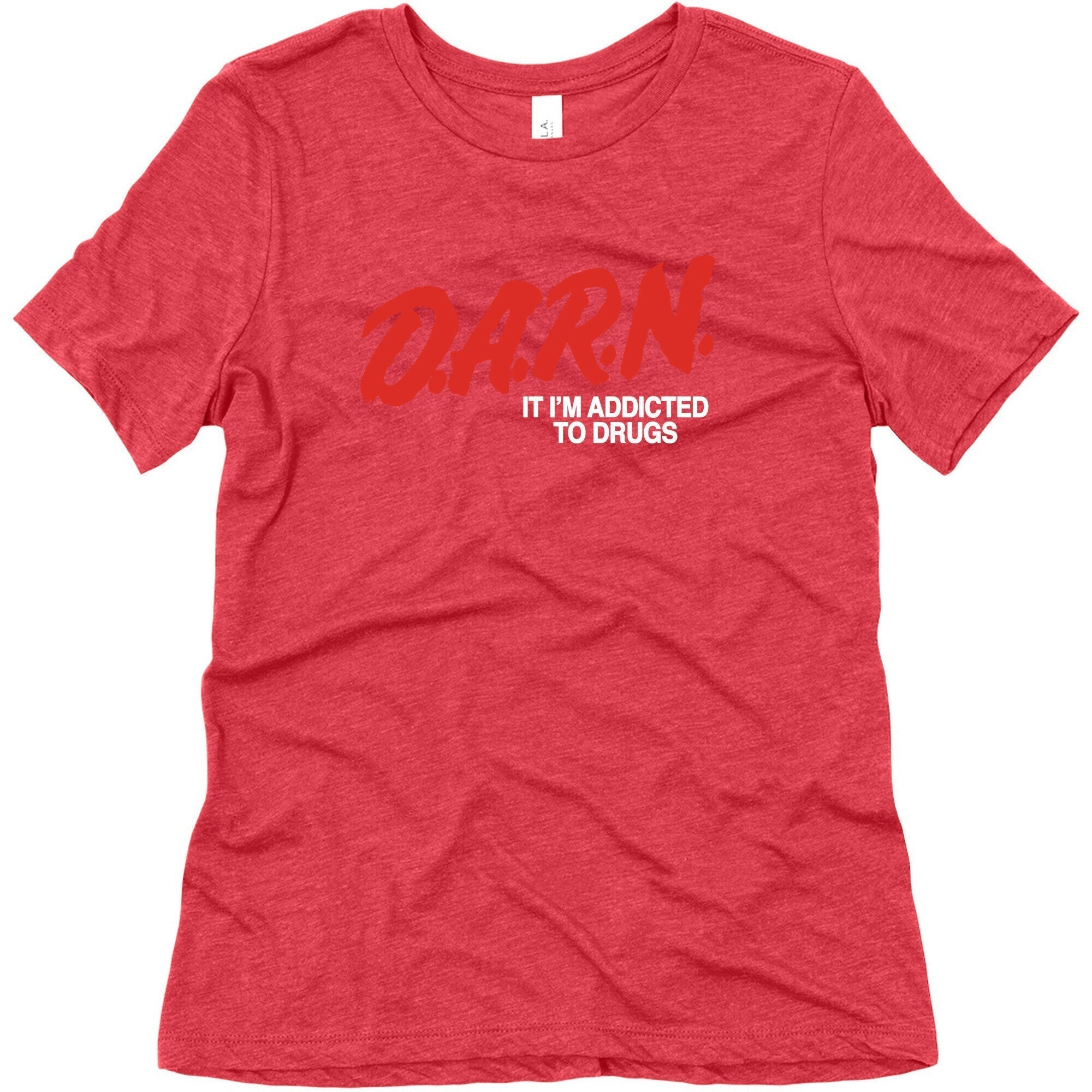 Darn Im Addicted to Drugs Womens Triblend Tee Hoodie, Sweatshirt | CoreVibeTees.com (Image 5)