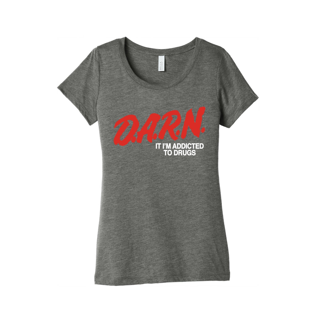 Darn Im Addicted to Drugs Womens Triblend Tee Hoodie, Sweatshirt | CoreVibeTees.com (Image 2)