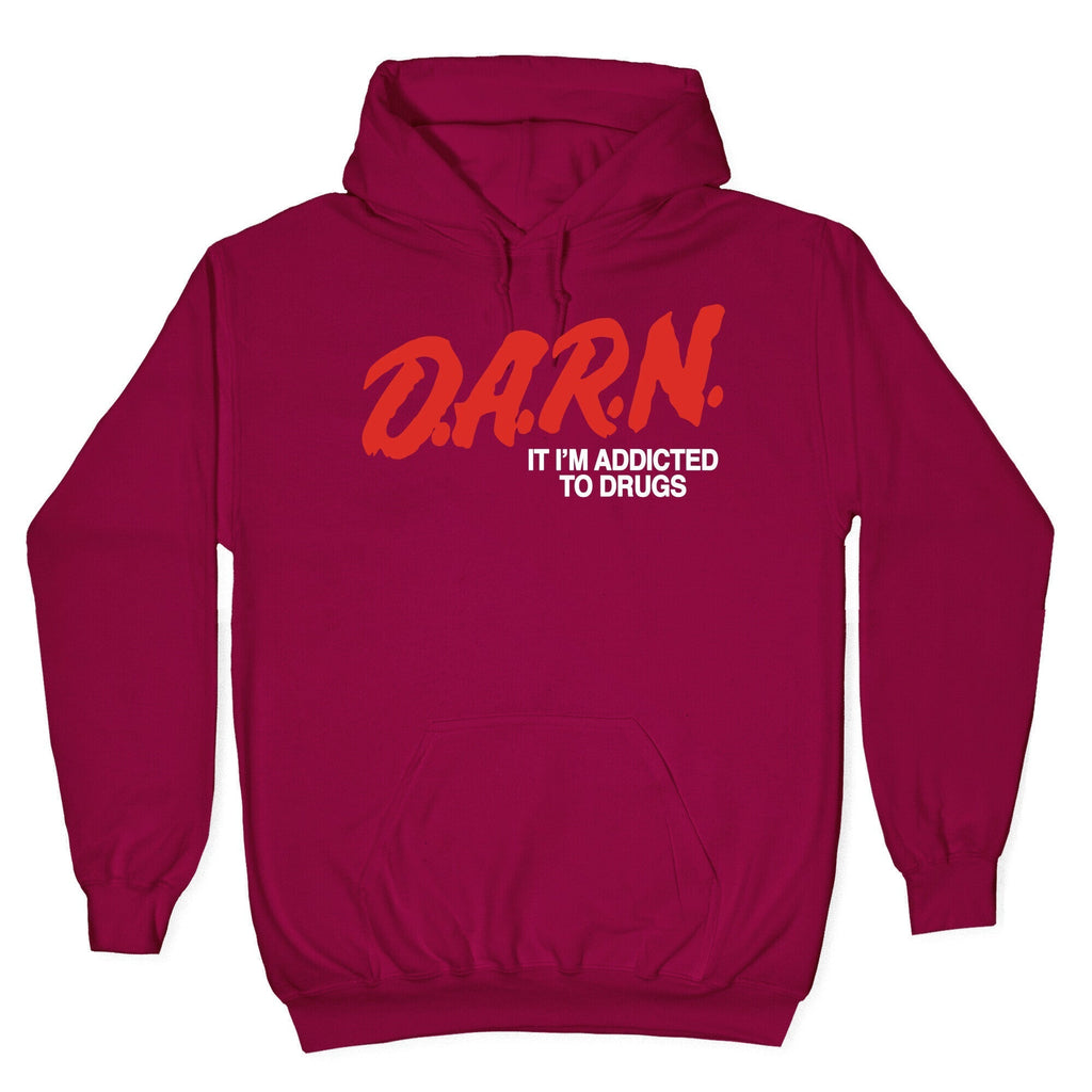 Darn Im Addicted to Drugs Hoodie T-Shirts, Sweatshirt | CoreVibeTees.com (Image 5)