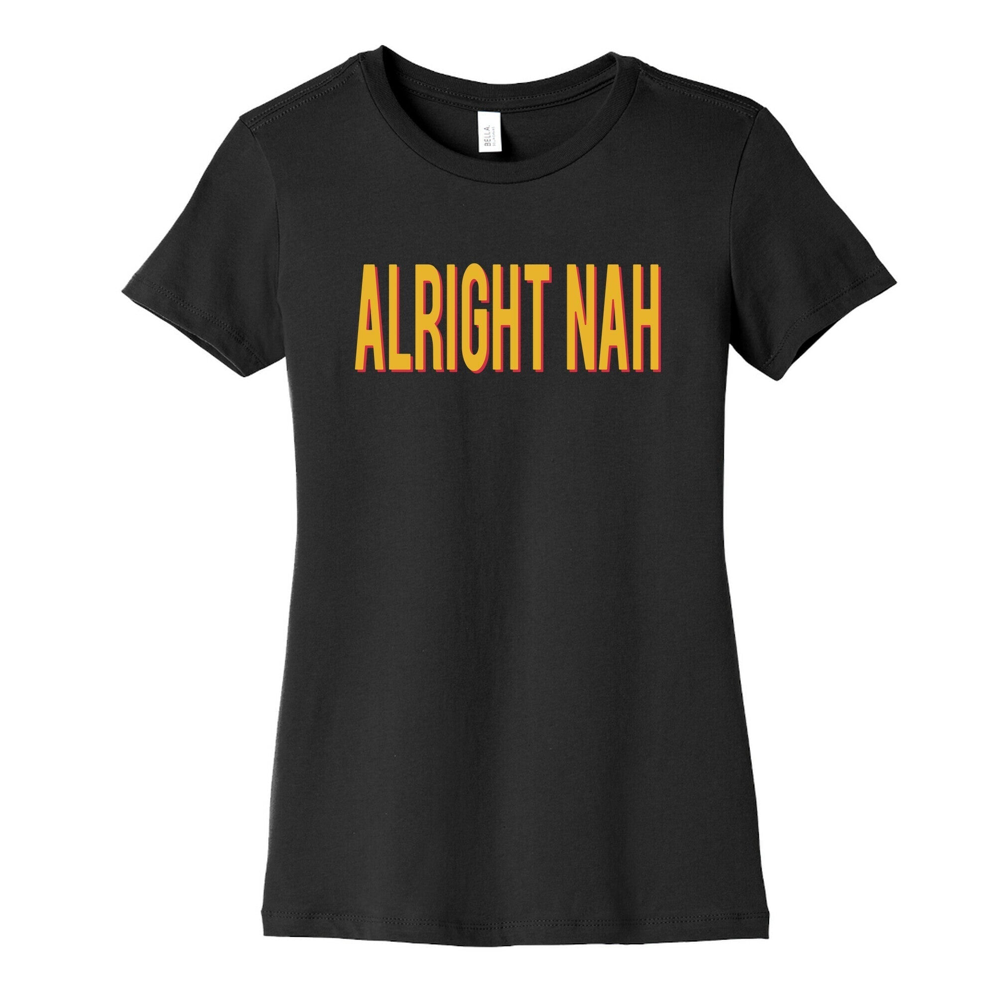 Alright Nah Womens Cotton Tee Hoodie, Sweatshirt | CoreVibeTees.com (Image 3)