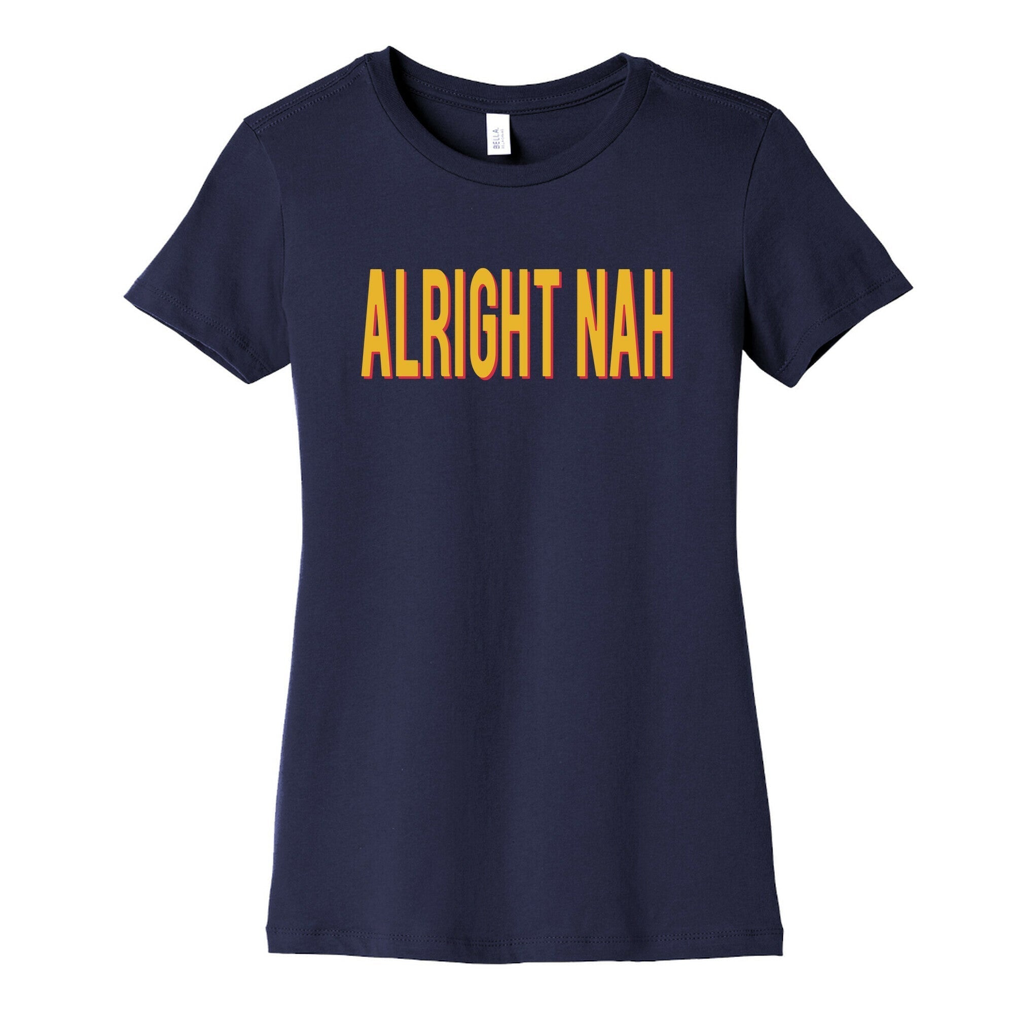 Alright Nah Womens Cotton Tee Hoodie, Sweatshirt | CoreVibeTees.com (Image 5)