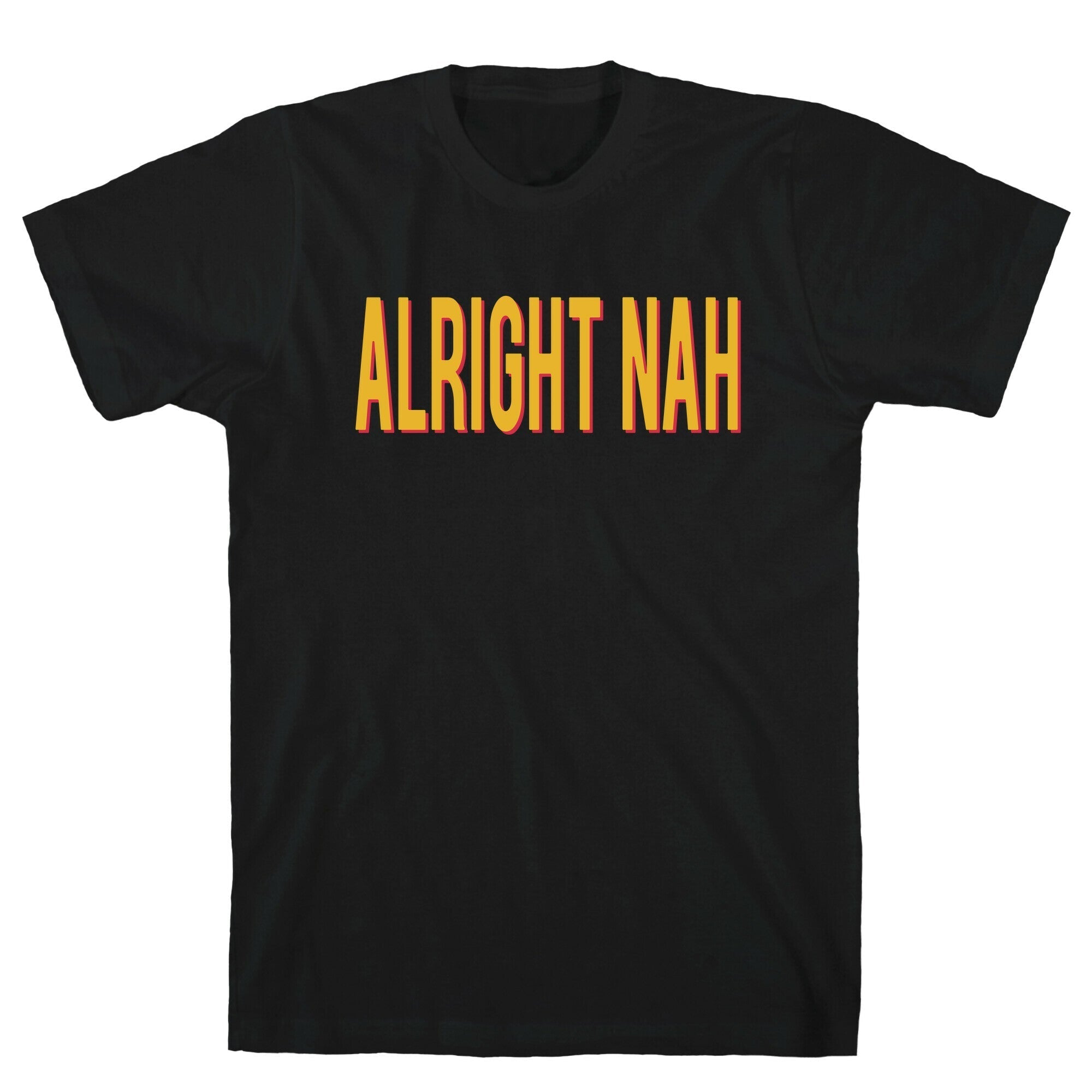 Alright Nah T-Shirt Hoodie, Sweatshirt | CoreVibeTees.com (Image 2)