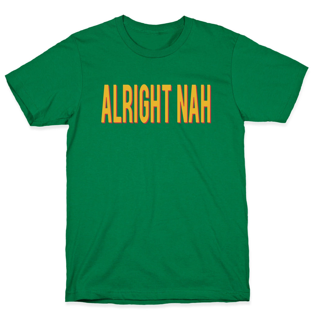 Alright Nah T-Shirt Hoodie, Sweatshirt | CoreVibeTees.com (Image 3)