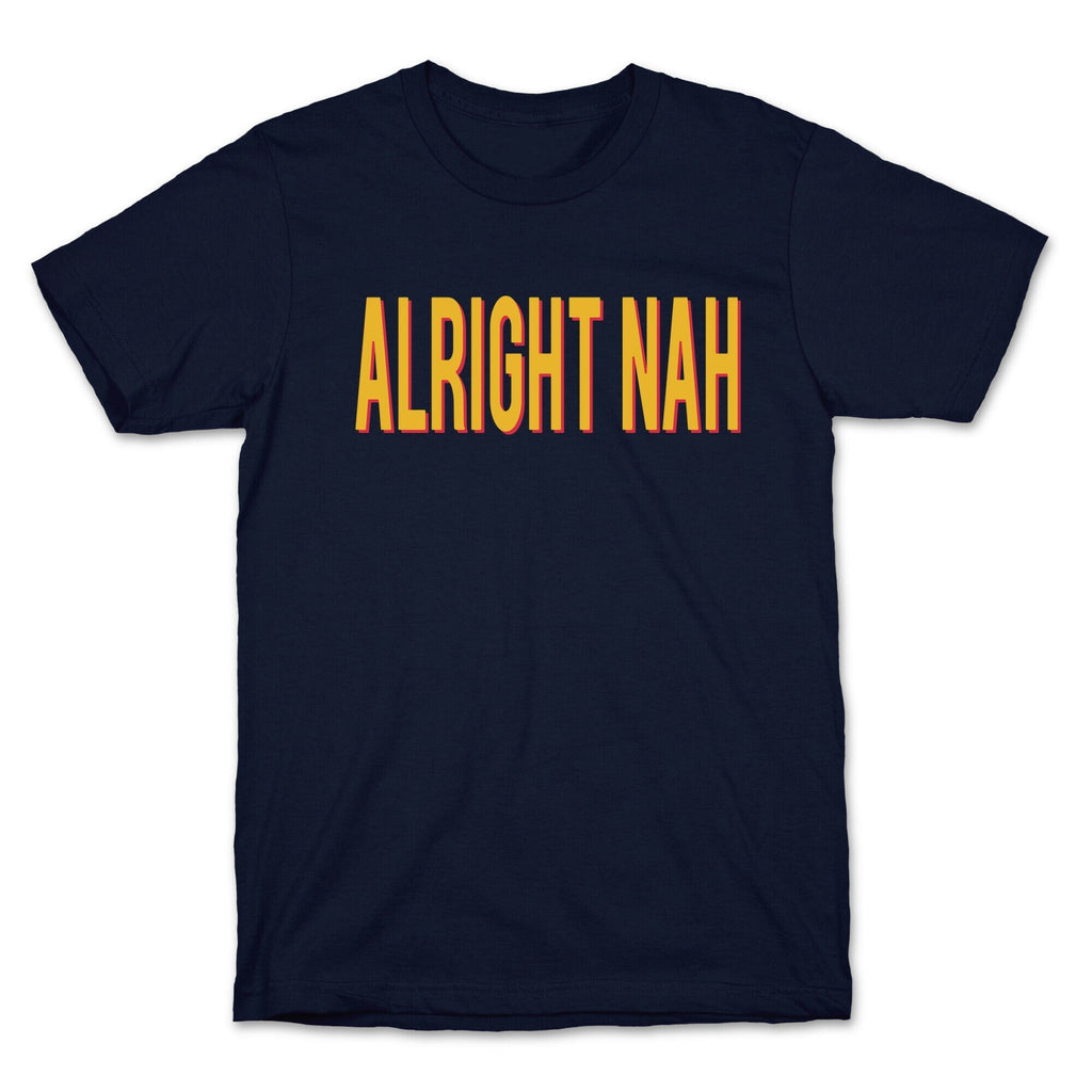 Alright Nah T-Shirt Hoodie, Sweatshirt | CoreVibeTees.com (Image 4)