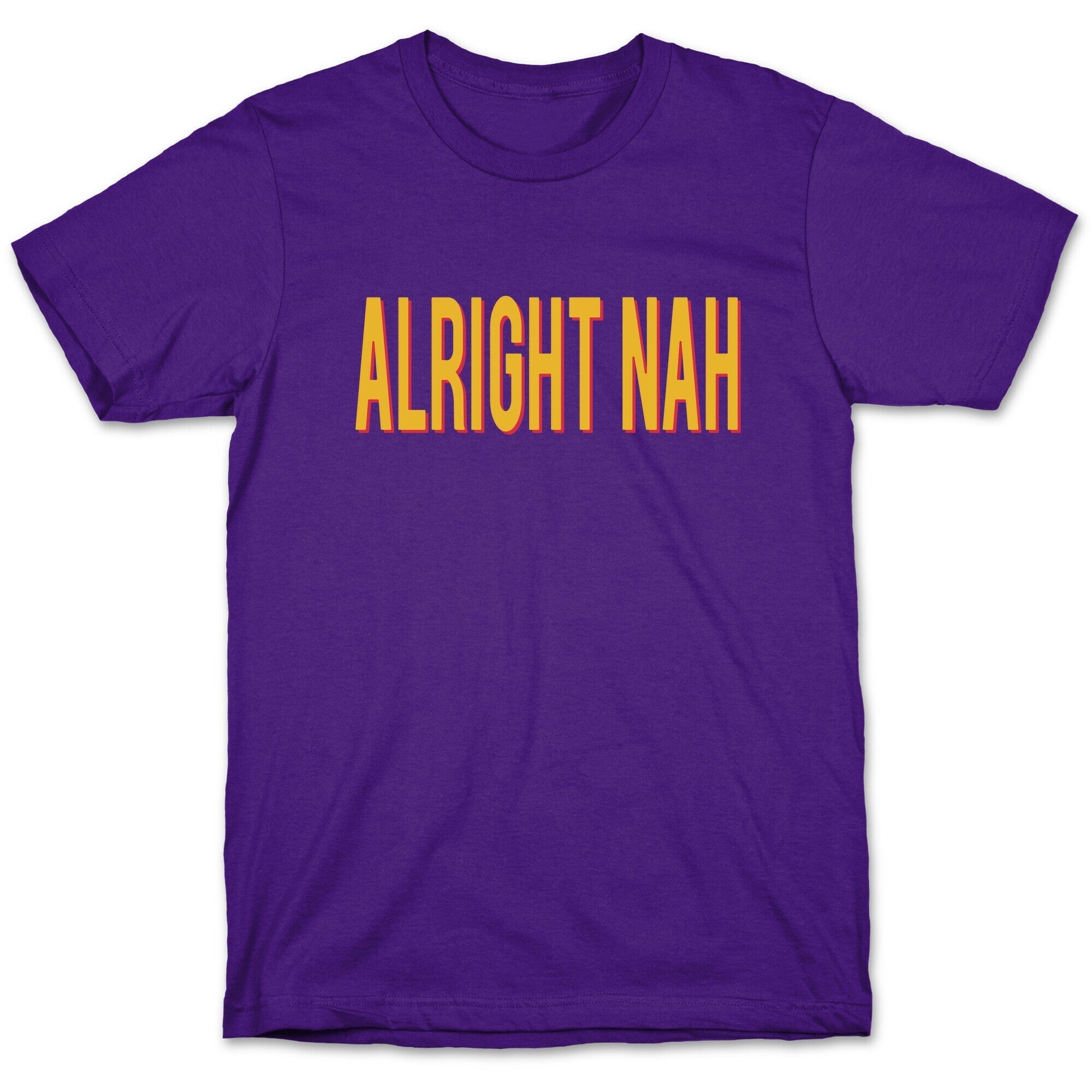 Alright Nah T-Shirt Hoodie, Sweatshirt | CoreVibeTees.com (Image 5)