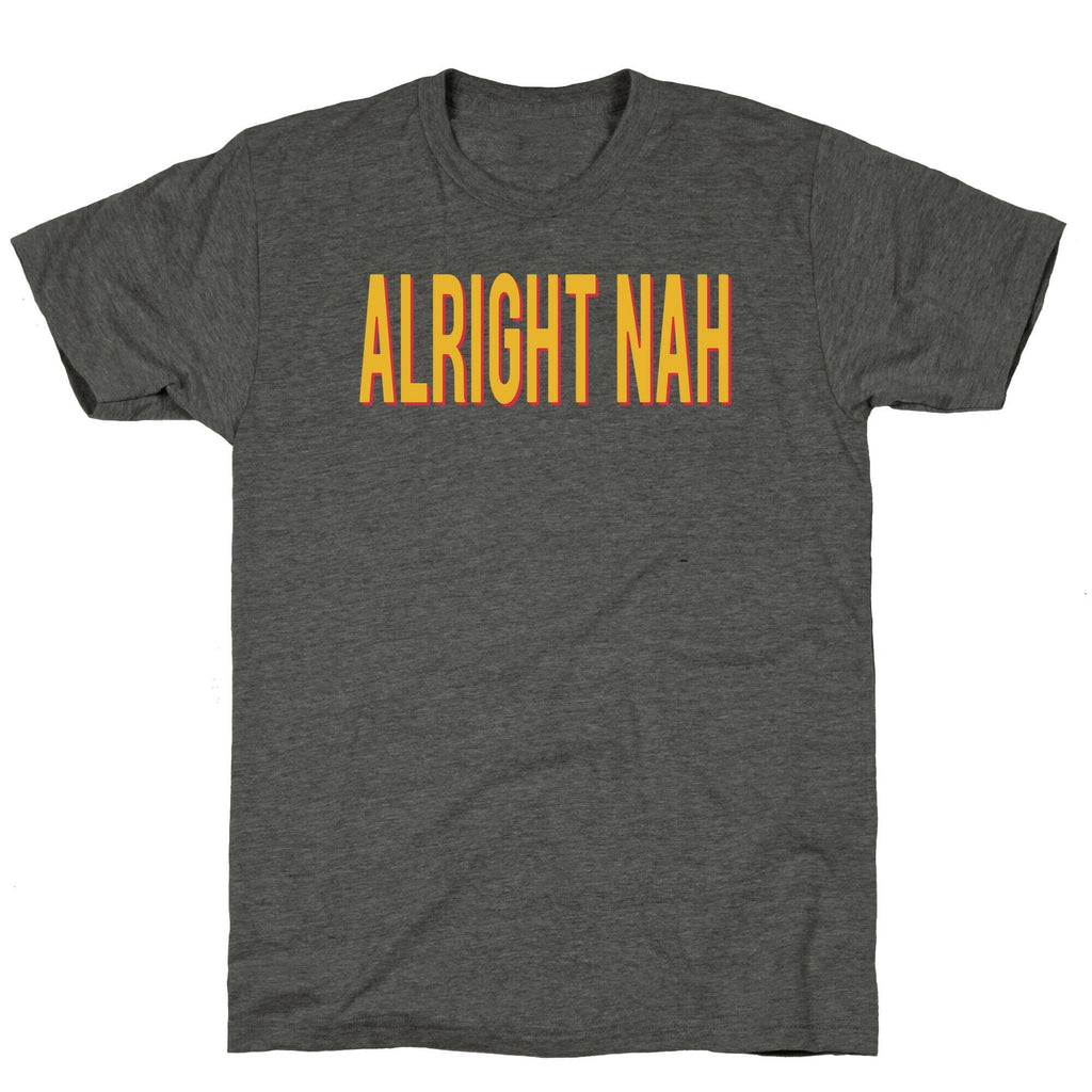 Alright Nah Unisex Triblend Tee Hoodie, Sweatshirt | CoreVibeTees.com (Image 2)