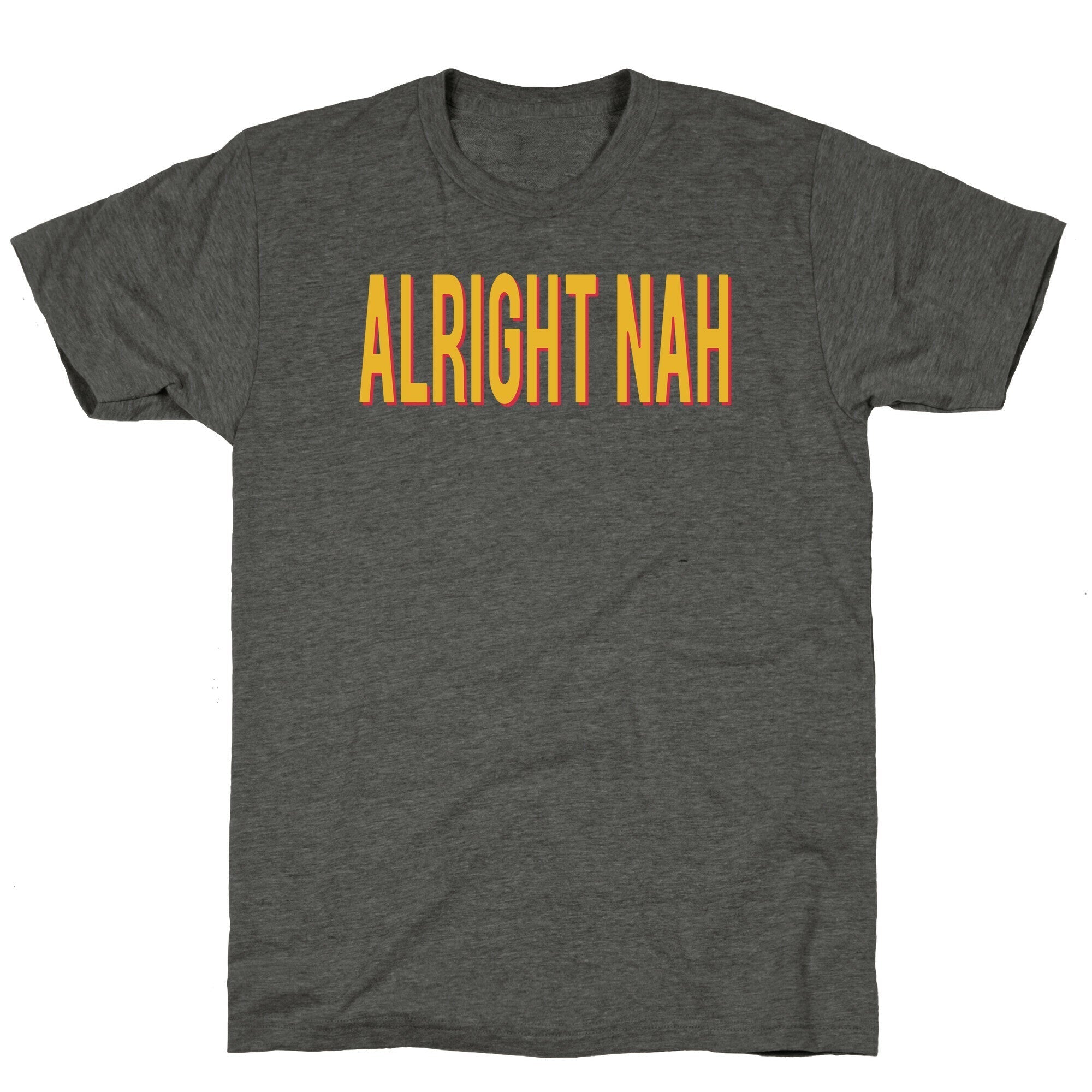 Alright Nah Unisex Triblend Tee Hoodie, Sweatshirt | CoreVibeTees.com (Image 2)
