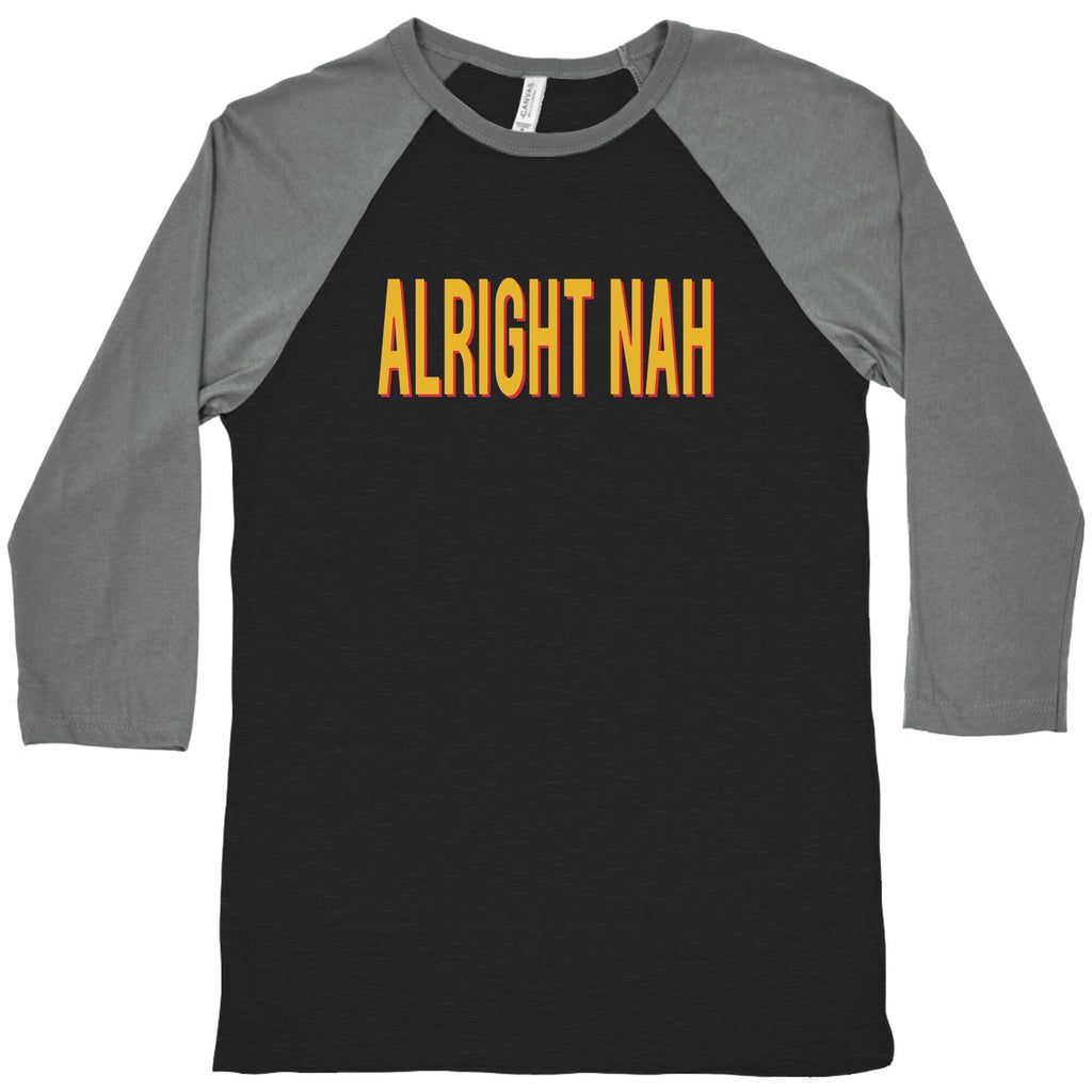 Alright Nah Baseball Tee Hoodie, Sweatshirt | CoreVibeTees.com (Image 1)