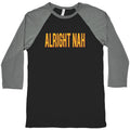 Alright Nah Baseball Tee Hoodie, Sweatshirt | CoreVibeTees.com (Image 1)