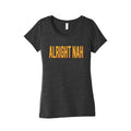 Alright Nah Womens Triblend Tee Hoodie, Sweatshirt | CoreVibeTees.com (Image 1)