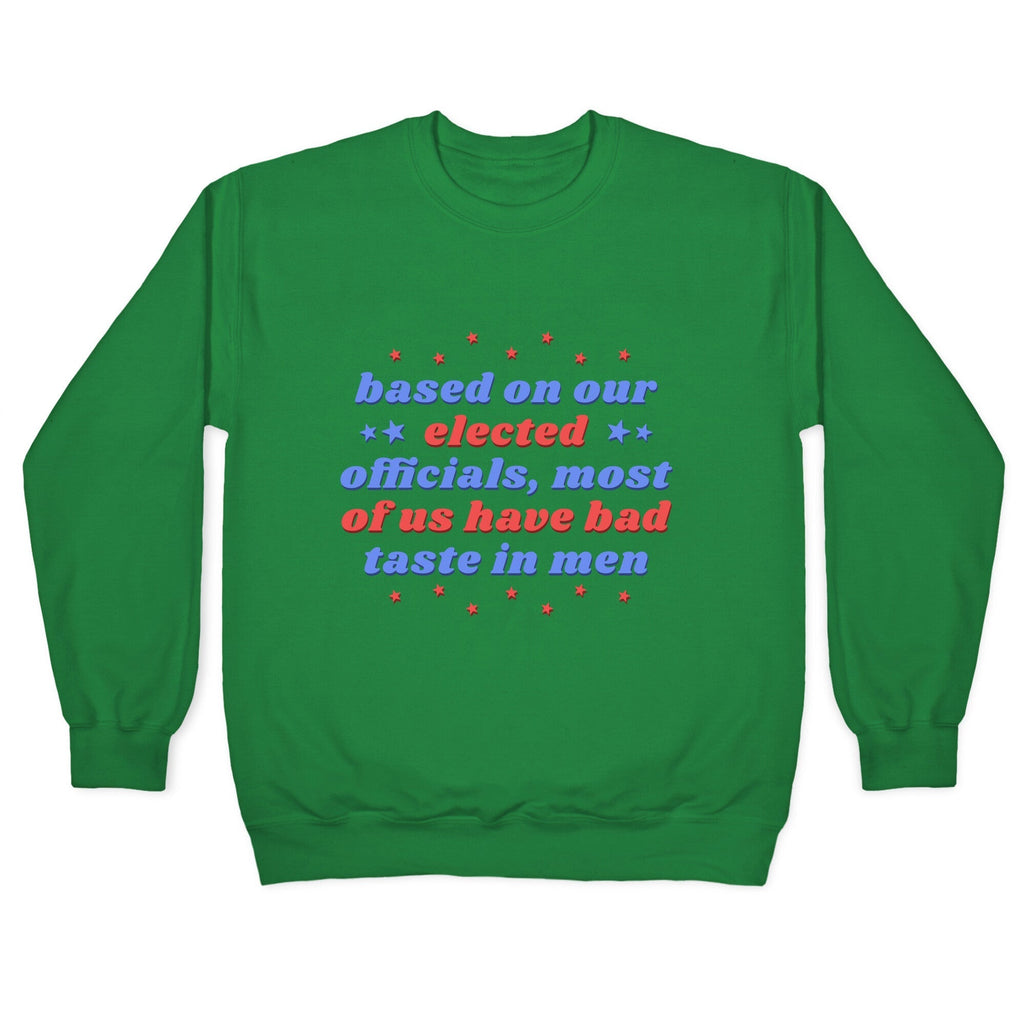 Bad Taste In Men Crewneck Sweatshirt T-Shirts, Hoodie | CoreVibeTees.com (Image 2)