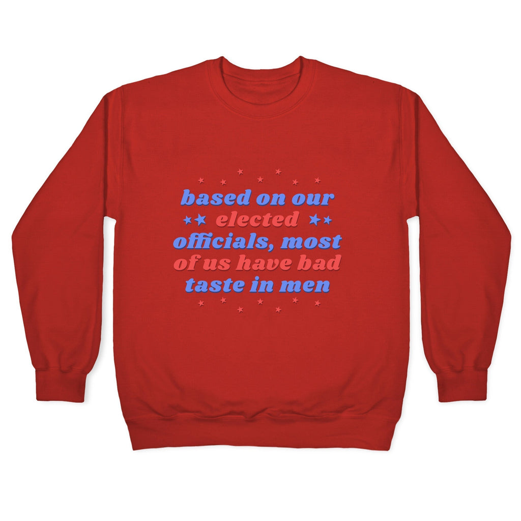 Bad Taste In Men Crewneck Sweatshirt T-Shirts, Hoodie | CoreVibeTees.com (Image 3)