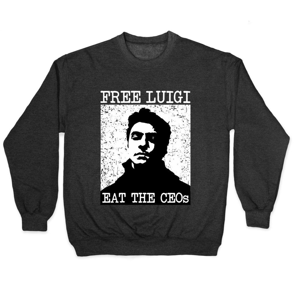 Free Luigi Eat the CEOs Crewneck Sweatshirt T-Shirts, Hoodie | CoreVibeTees.com (Image 1)