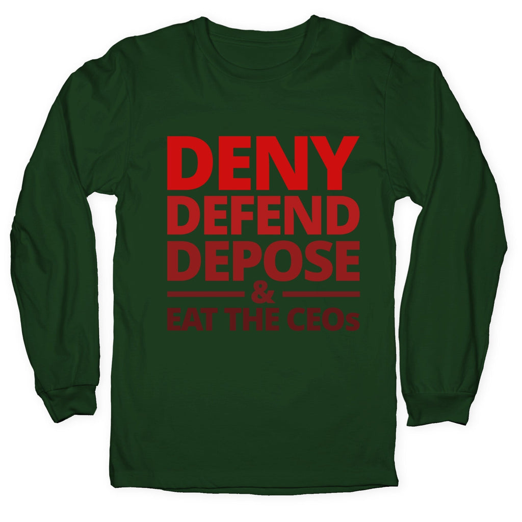 Deny Defend Depose Eat the CEOs Longsleeve Tee Hoodie, Sweatshirt | CoreVibeTees.com (Image 3)