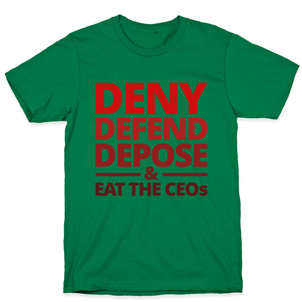 Deny Defend Depose Eat the CEOs T-Shirt Hoodie, Sweatshirt | CoreVibeTees.com (Image 3)