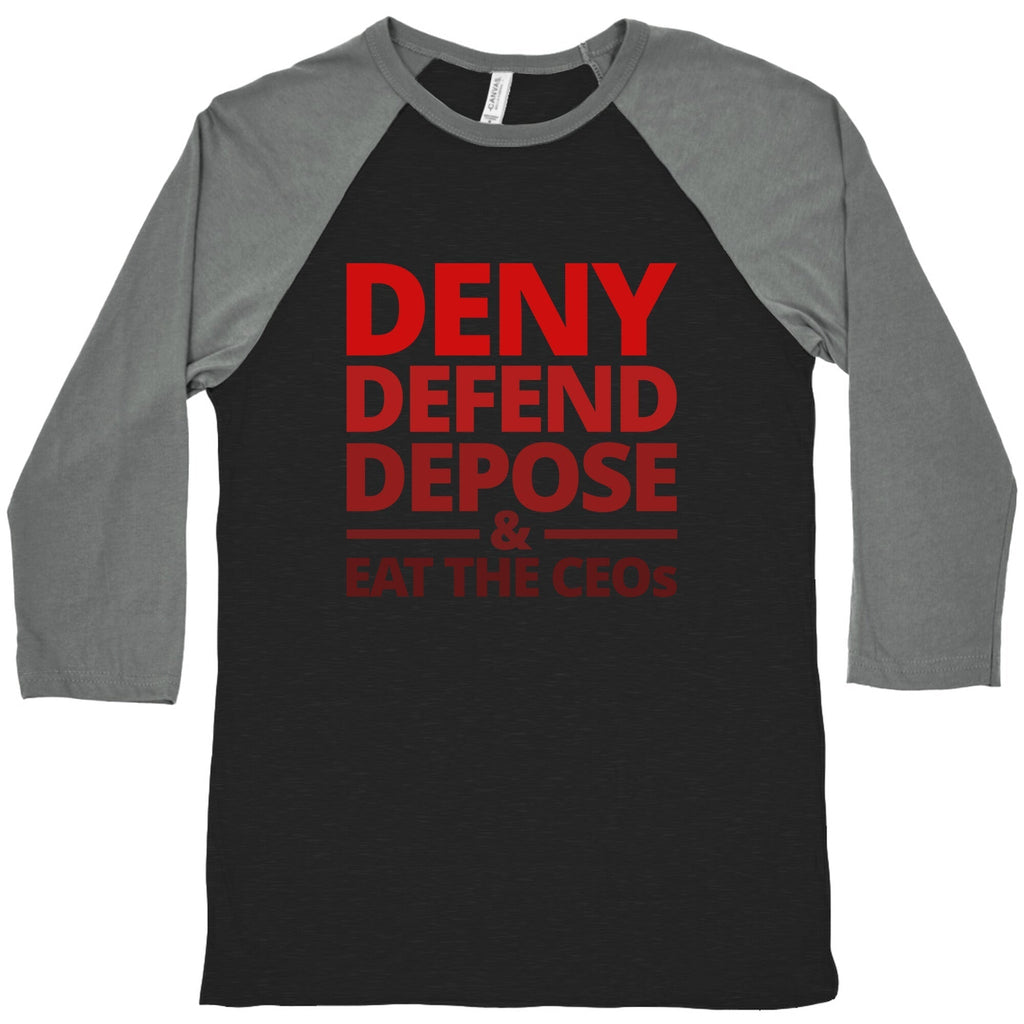 Deny Defend Depose Eat the CEOs Baseball Tee Hoodie, Sweatshirt | CoreVibeTees.com (Image 1)
