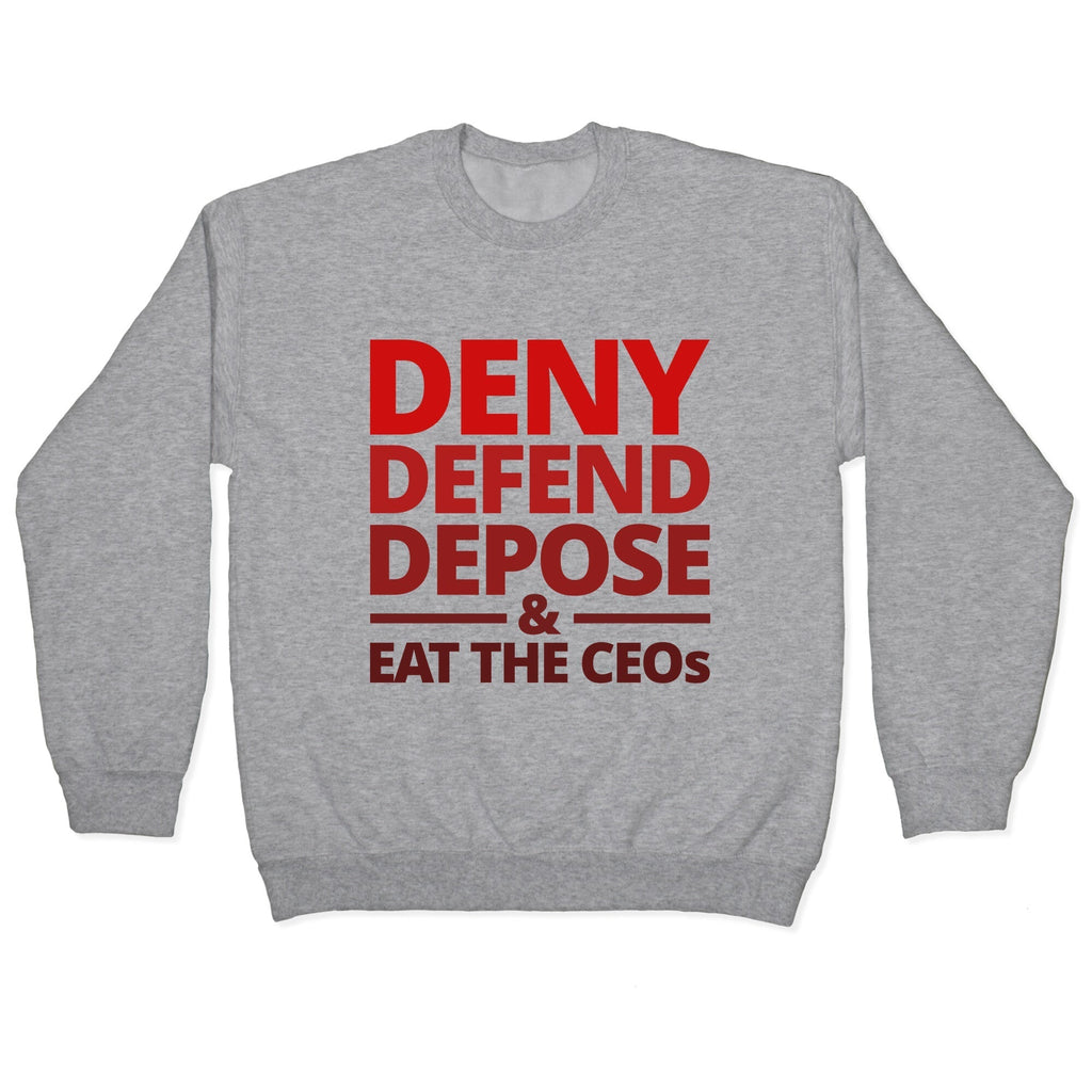 Deny Defend Depose Eat the CEOs Crewneck Sweatshirt T-Shirts, Hoodie | CoreVibeTees.com (Image 2)