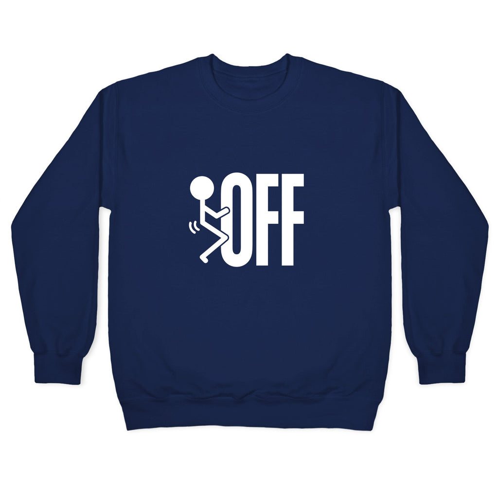 Fk Off Crewneck Sweatshirt T-Shirts, Hoodie | CoreVibeTees.com (Image 4)