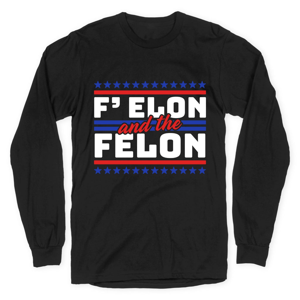 Elon & The Felon Longsleeve Tee Hoodie, Sweatshirt | CoreVibeTees.com (Image 1)