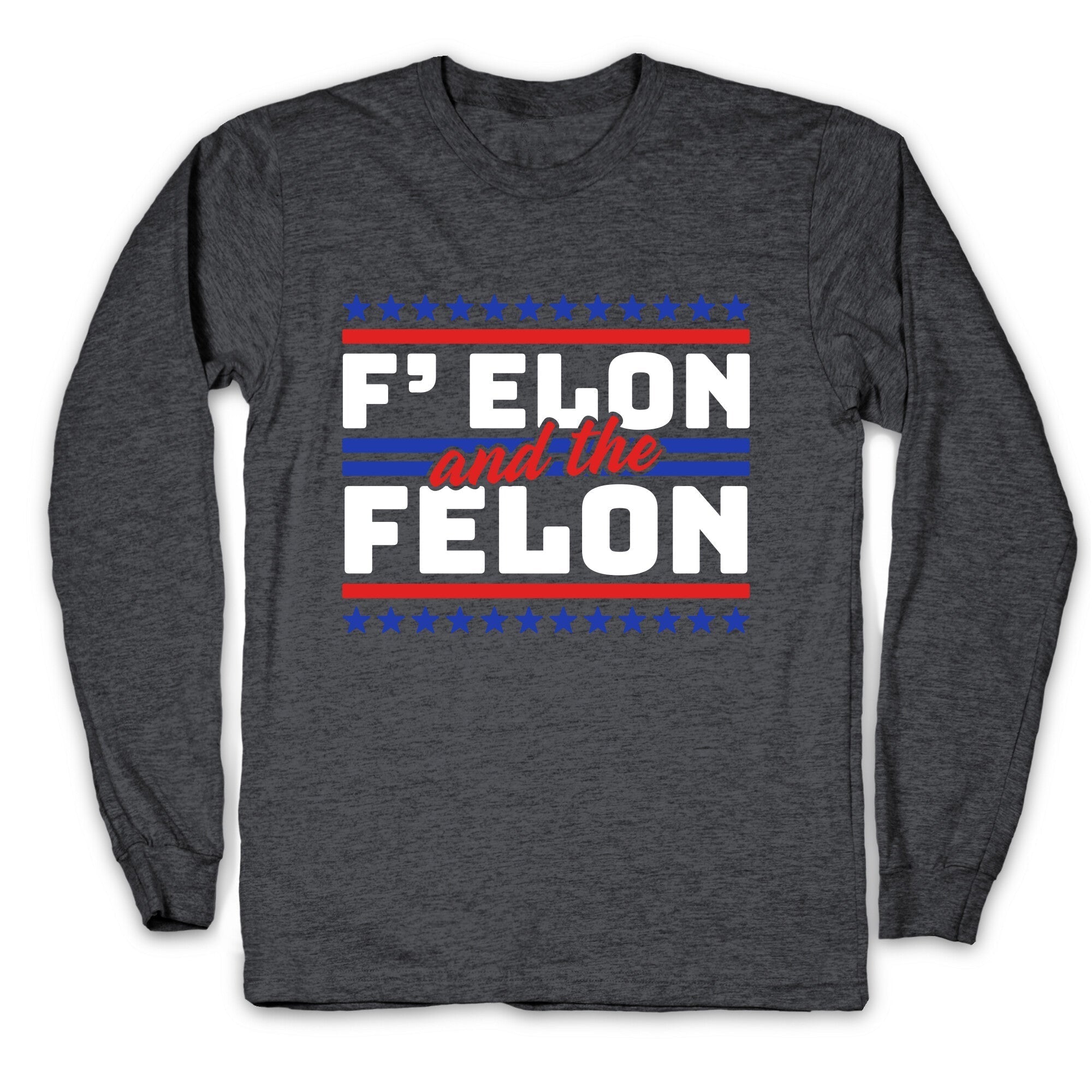 Elon & The Felon Longsleeve Tee Hoodie, Sweatshirt | CoreVibeTees.com (Image 2)