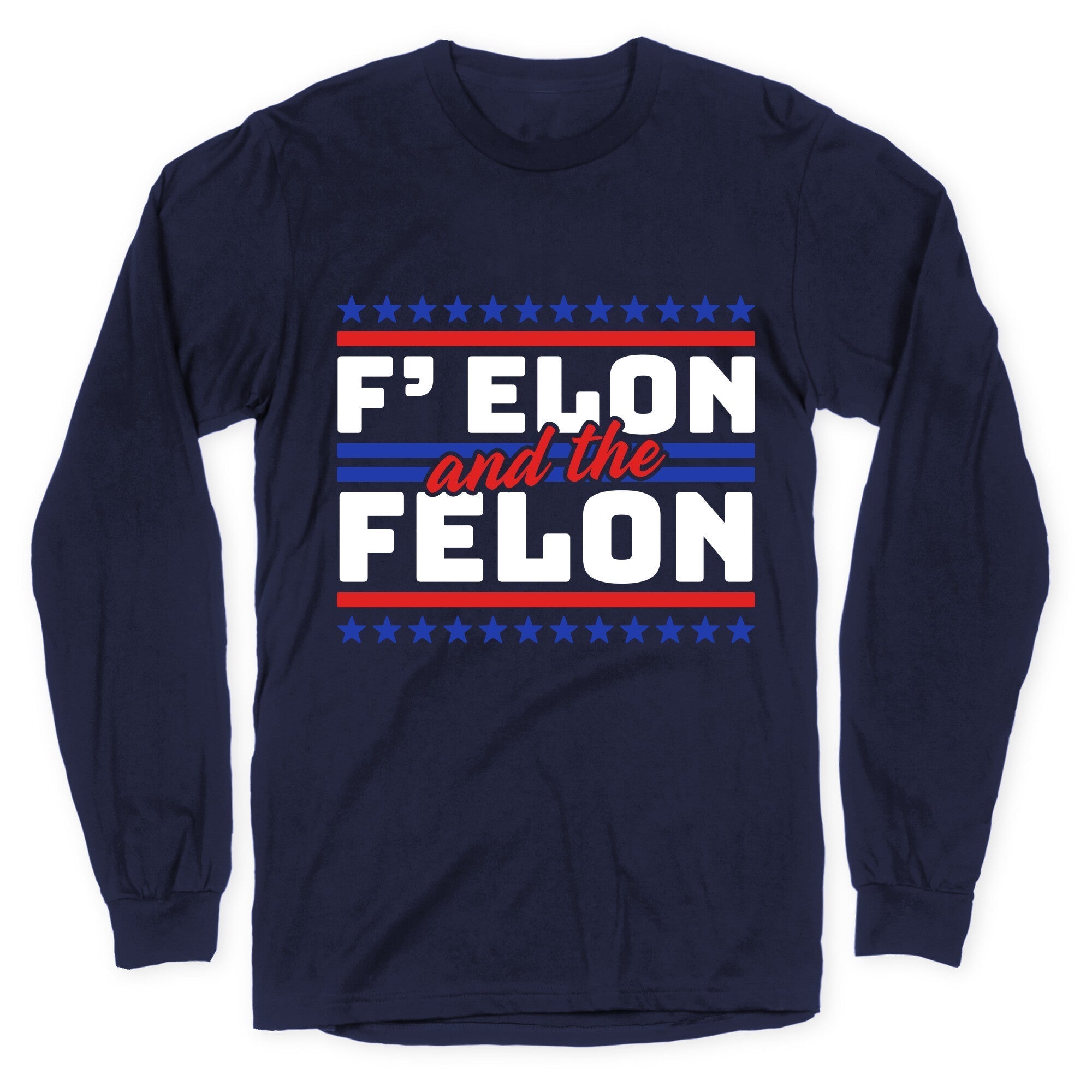 Elon & The Felon Longsleeve Tee Hoodie, Sweatshirt | CoreVibeTees.com (Image 4)