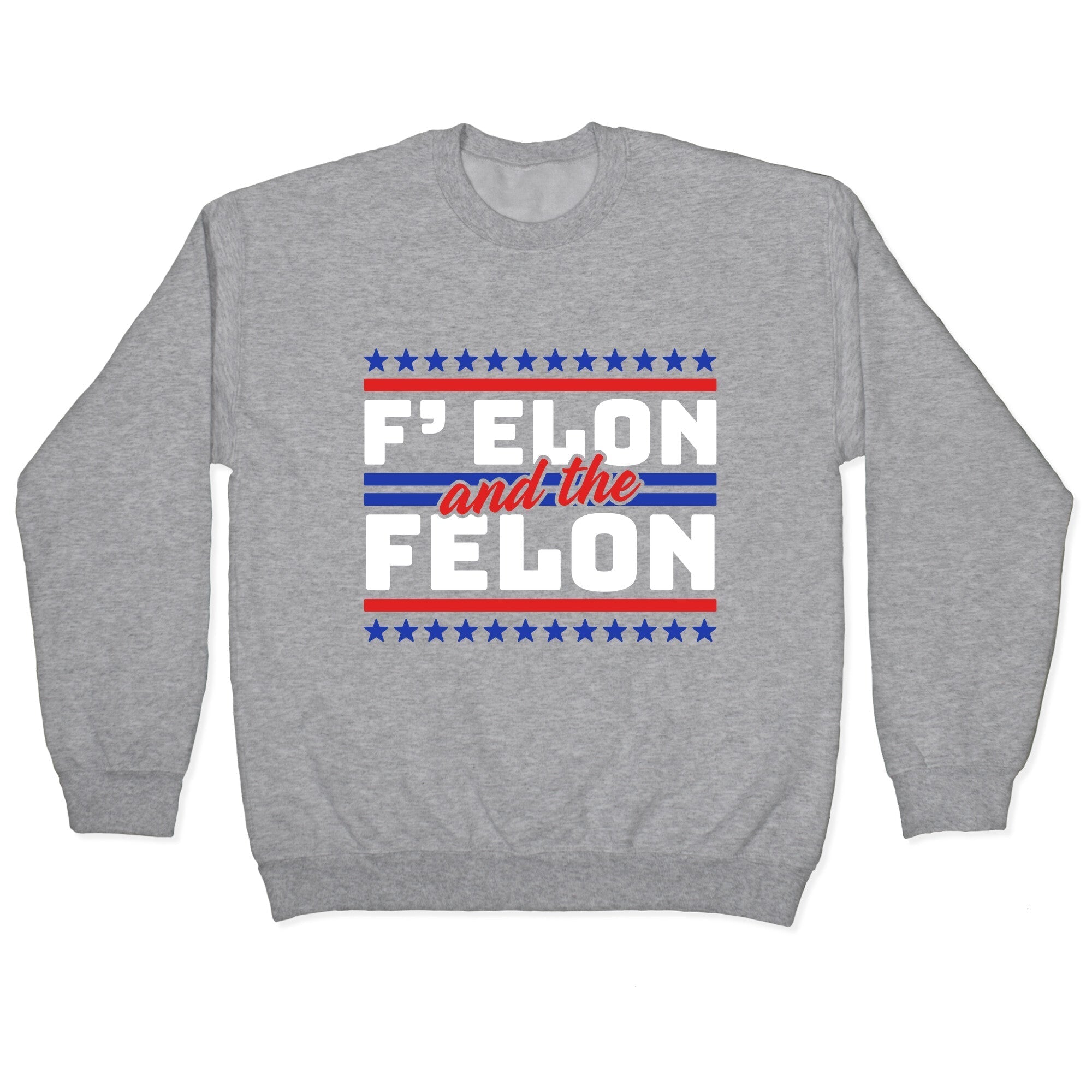 Elon & The Felon Crewneck Sweatshirt T-Shirts, Hoodie | CoreVibeTees.com (Image 2)