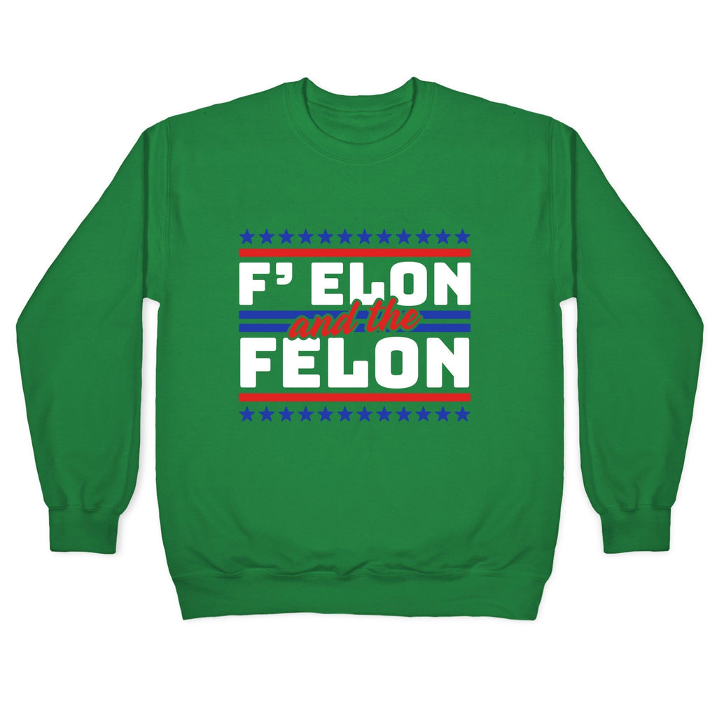 Elon & The Felon Crewneck Sweatshirt T-Shirts, Hoodie | CoreVibeTees.com (Image 3)