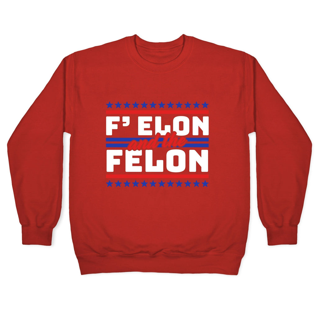 Elon & The Felon Crewneck Sweatshirt T-Shirts, Hoodie | CoreVibeTees.com (Image 5)