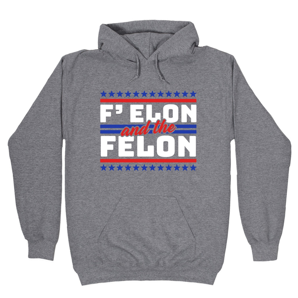 Elon & The Felon Hoodie T-Shirts, Sweatshirt | CoreVibeTees.com (Image 1)
