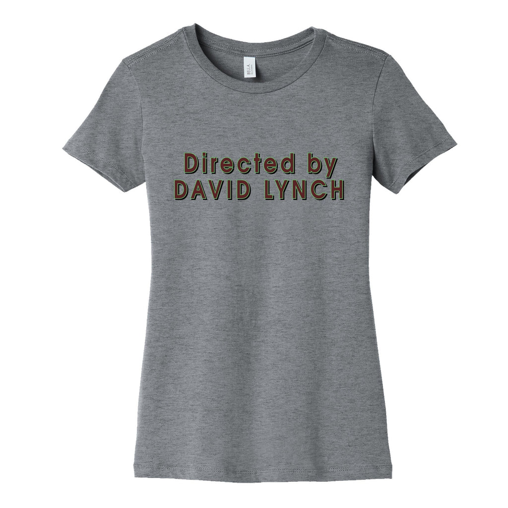 Directed by David Lynch Womens Cotton Tee Hoodie, Sweatshirt | CoreVibeTees.com (Image 1)