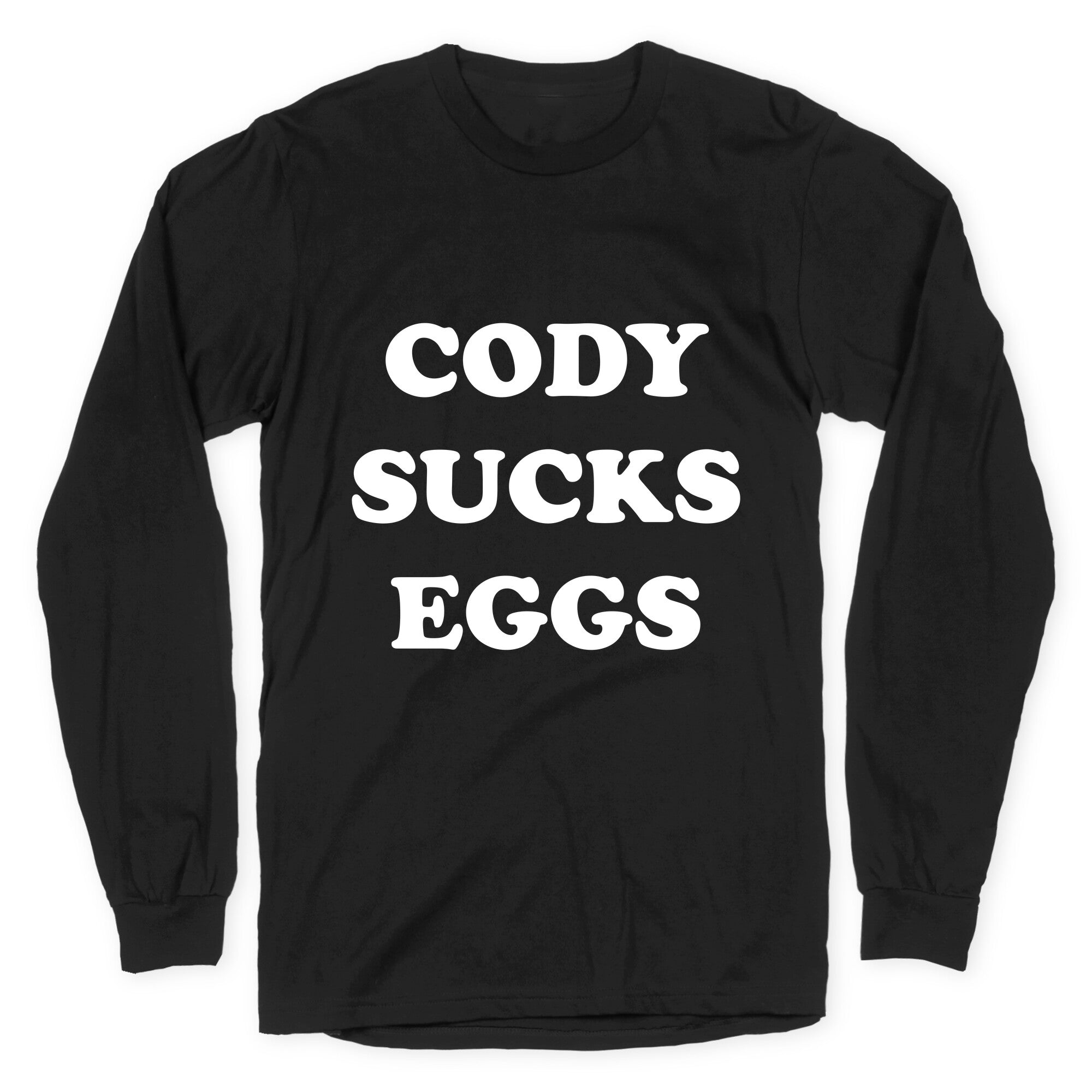 Cody Sucks Eggs Longsleeve Tee Hoodie, Sweatshirt | CoreVibeTees.com (Image 1)