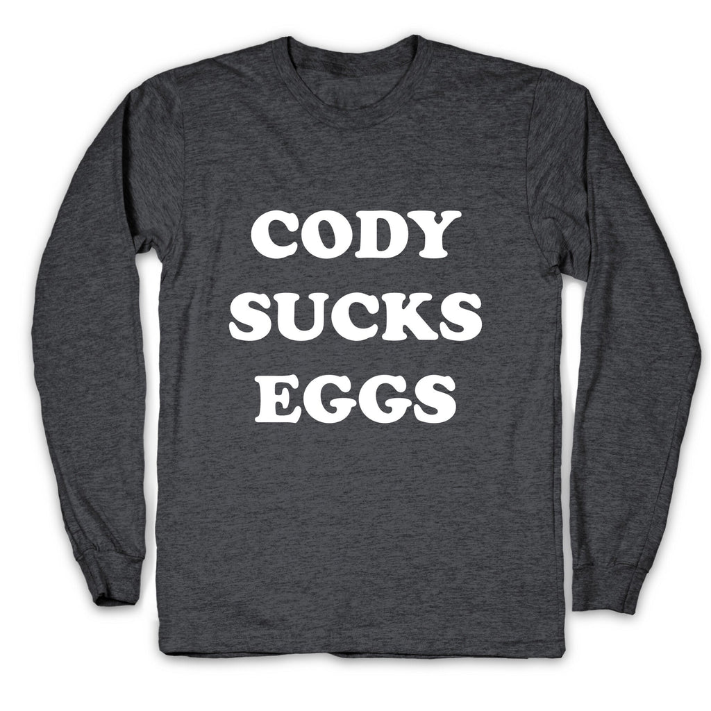 Cody Sucks Eggs Longsleeve Tee Hoodie, Sweatshirt | CoreVibeTees.com (Image 2)