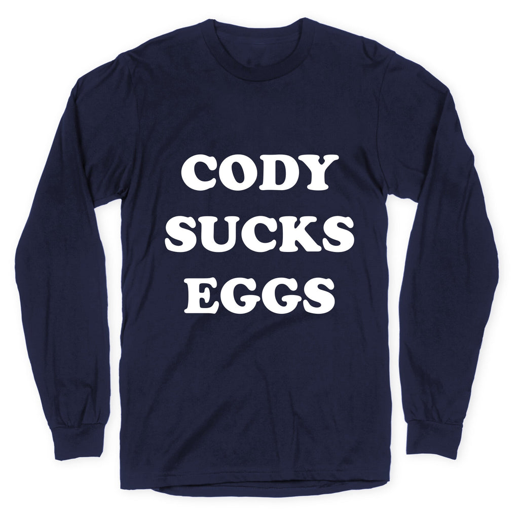 Cody Sucks Eggs Longsleeve Tee Hoodie, Sweatshirt | CoreVibeTees.com (Image 4)