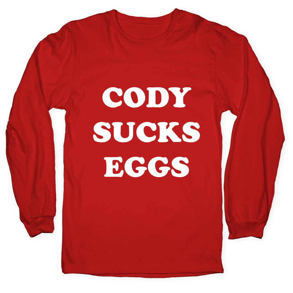 Cody Sucks Eggs Longsleeve Tee Hoodie, Sweatshirt | CoreVibeTees.com (Image 5)