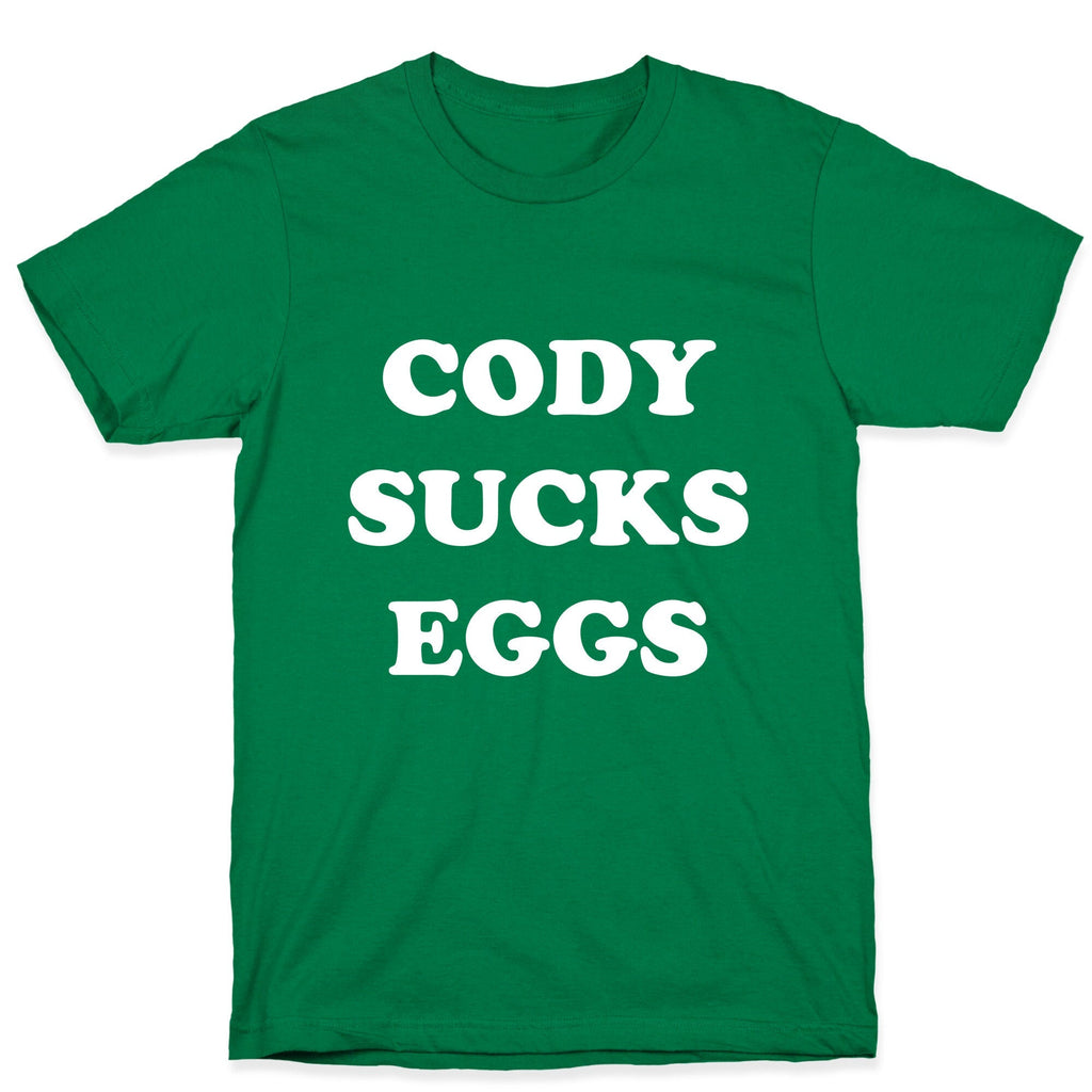 Cody Sucks Eggs T-Shirt Hoodie, Sweatshirt | CoreVibeTees.com (Image 3)