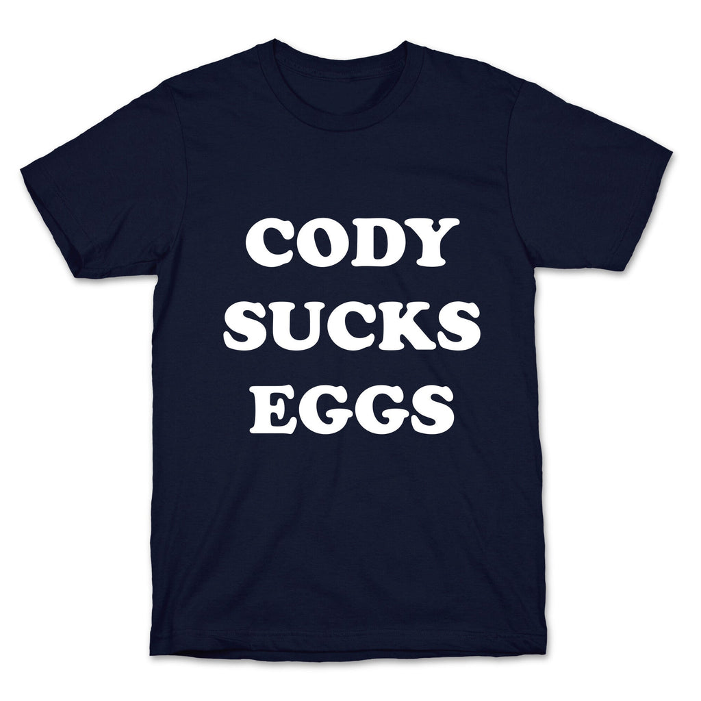 Cody Sucks Eggs T-Shirt Hoodie, Sweatshirt | CoreVibeTees.com (Image 4)