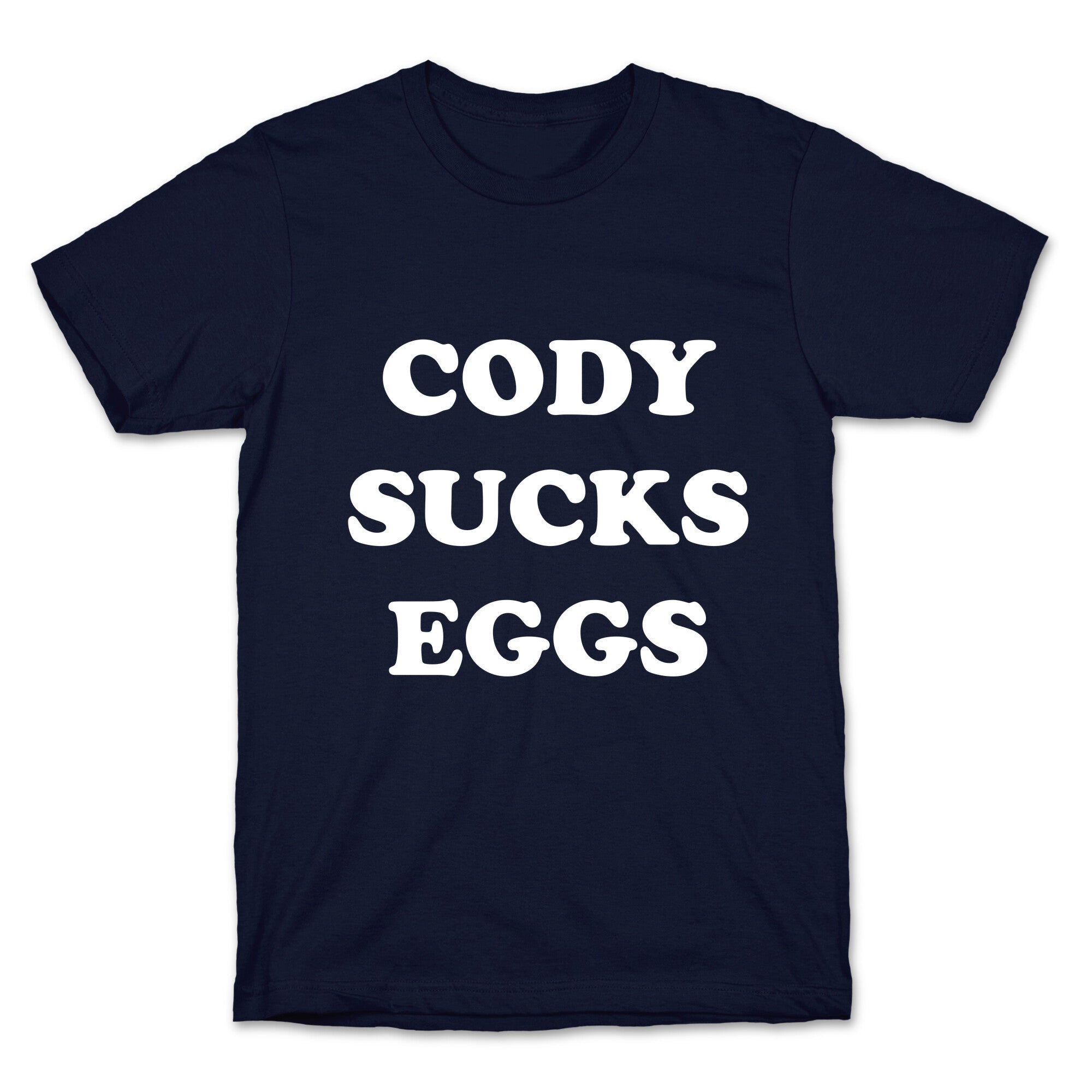Cody Sucks Eggs T-Shirt Hoodie, Sweatshirt | CoreVibeTees.com (Image 4)