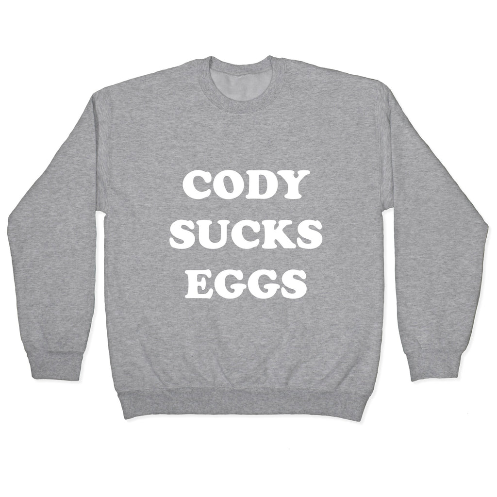 Cody Sucks Eggs Crewneck Sweatshirt T-Shirts, Hoodie | CoreVibeTees.com (Image 2)