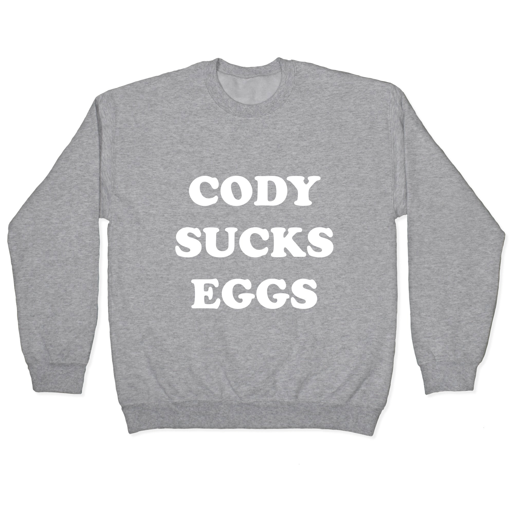 Cody Sucks Eggs Crewneck Sweatshirt T-Shirts, Hoodie | CoreVibeTees.com (Image 2)
