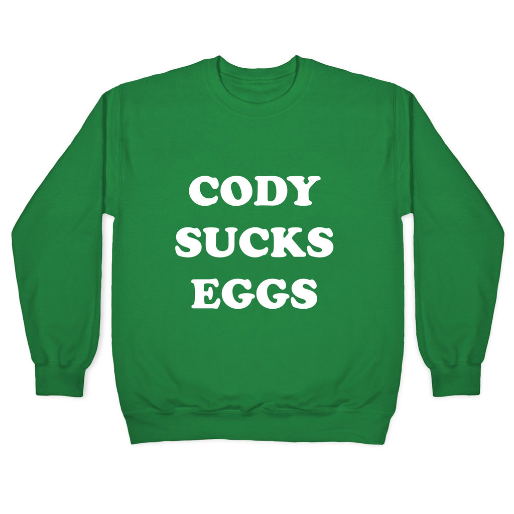Cody Sucks Eggs Crewneck Sweatshirt T-Shirts, Hoodie | CoreVibeTees.com (Image 3)