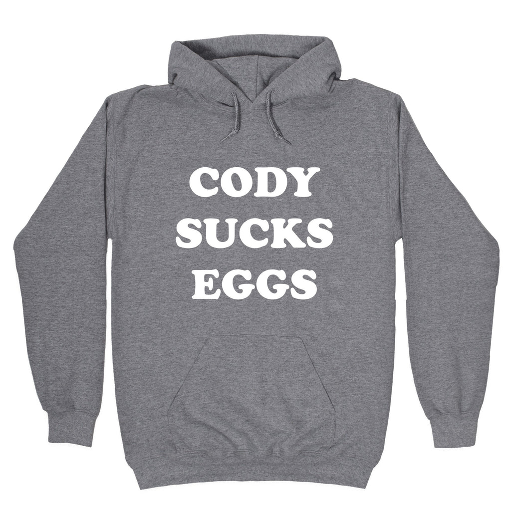 Cody Sucks Eggs Hoodie T-Shirts, Sweatshirt | CoreVibeTees.com (Image 1)
